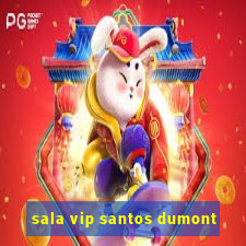 sala vip santos dumont